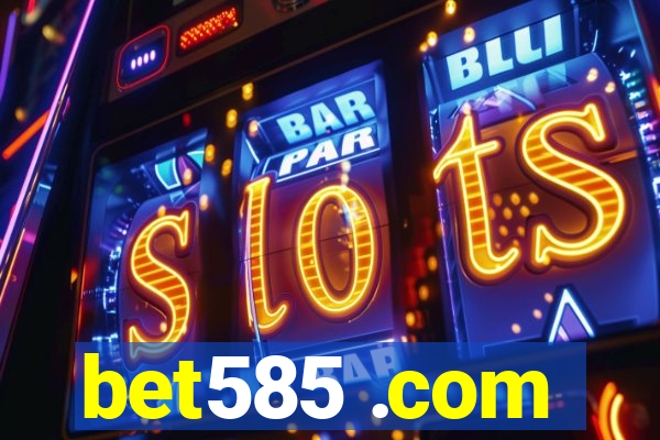 bet585 .com